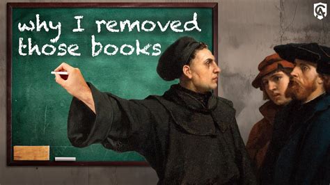 what books did martin luther remove from the bible? or, how did martin luther's views on the canon of the Bible shape the Protestant Reformation?